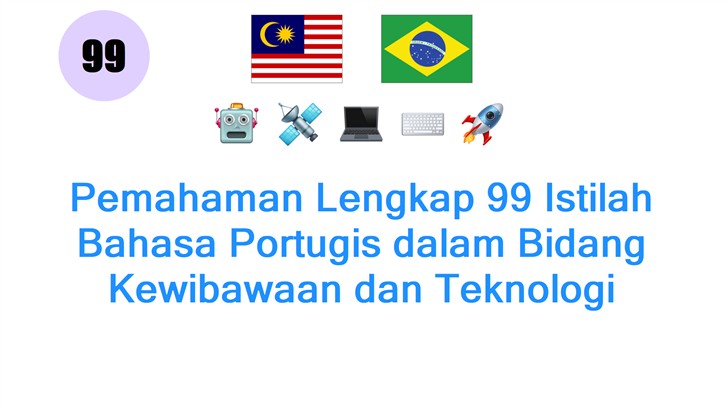 Pemahaman Lengkap 99 Istilah Bahasa Portugis dalam Bidang Kewibawaan dan Teknologi
